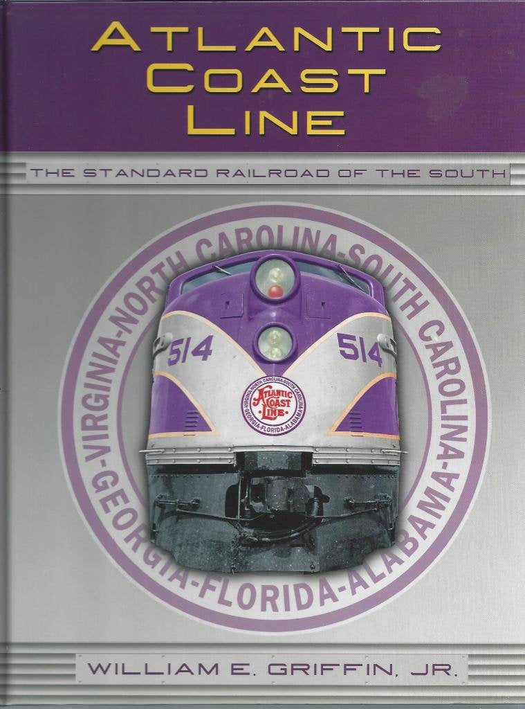 Atlantic Coast Line: The Standard Railroad of the South