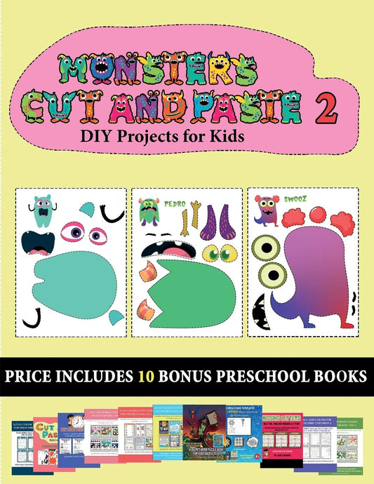 DIY Projects for Kids (20 full-color kindergarten cut and paste activity sheets - Monsters 2): This book comes with coll
