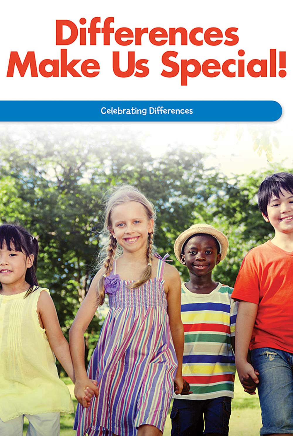 Differences Make Us Special!: Celebrating Differences (Social and Emotional Learning for the Real World)