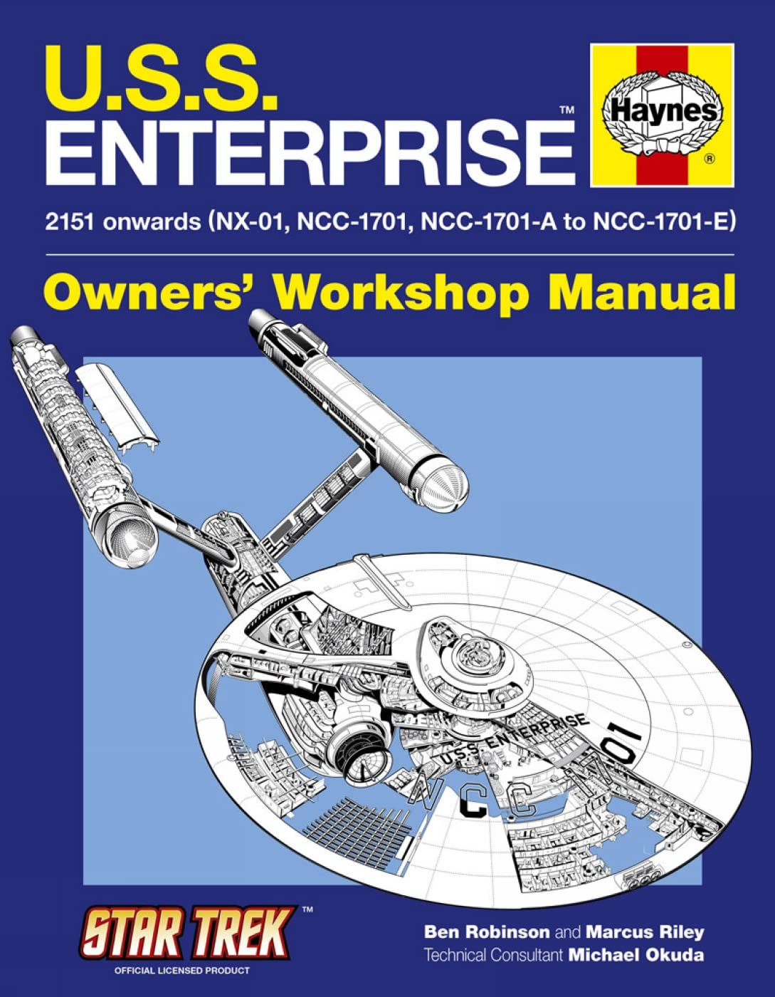 Haynes U.S.S. Enterprise Owners' Workshop Manual: 2151 Onwards (Nx-01, Ncc-1701, Ncc-1701-a to Ncc-1701-e) (Haynes Owner