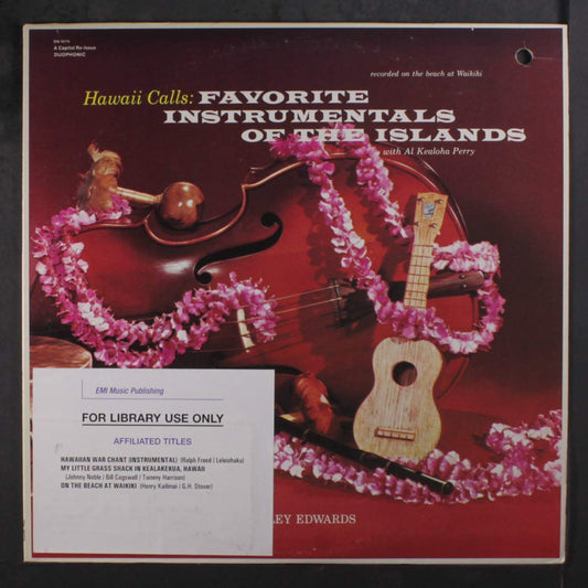 Hawaii Calls: Favorite Instrumentals of the Islands with Al Kealoha Perry / Presented By Webley Edwards
