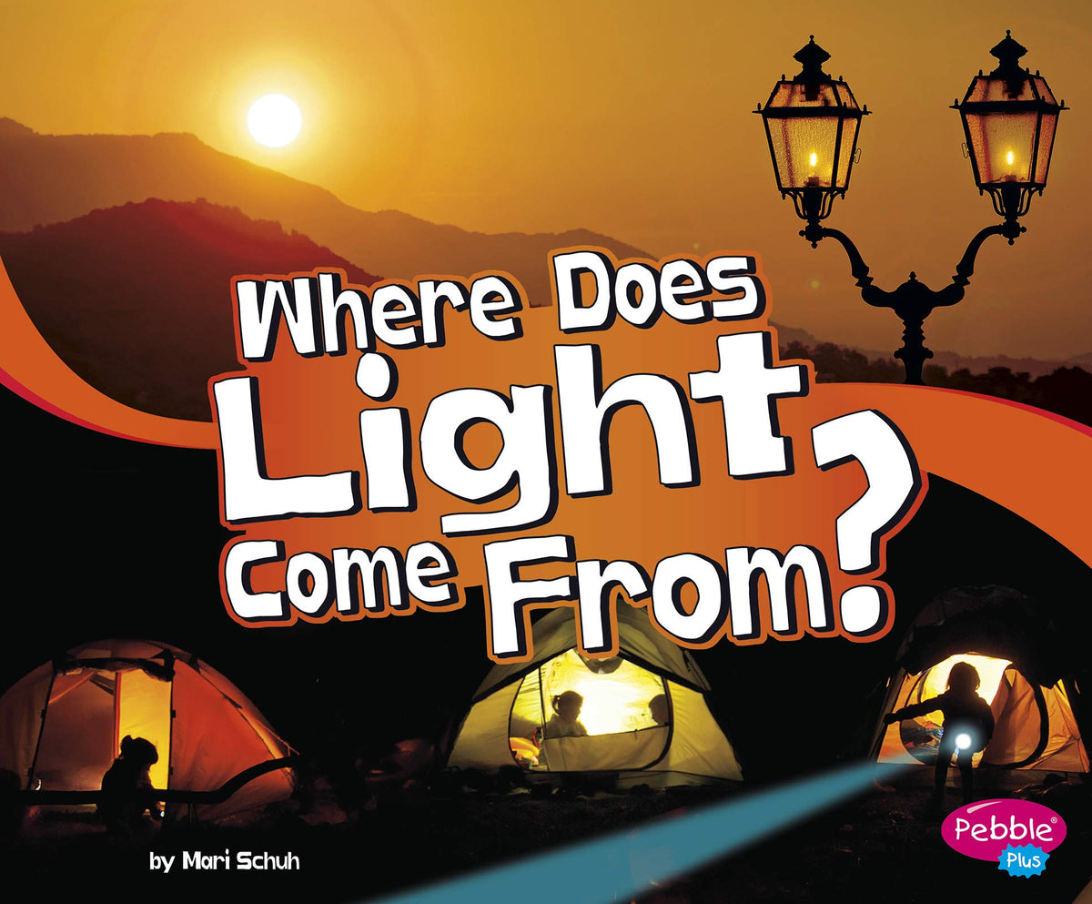 Where Does Light Come From? (Let's Look at Light)