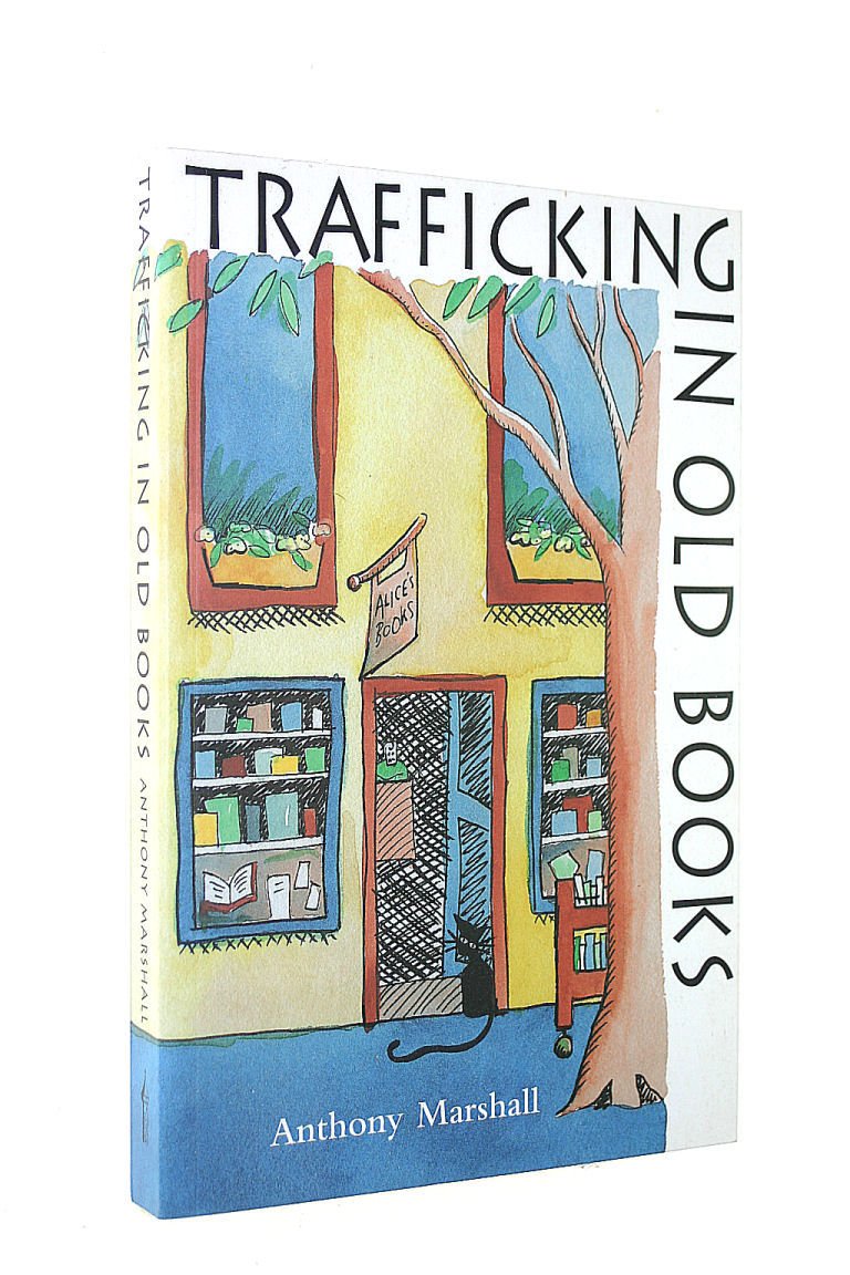 Trafficking in Old Books (Re: Alice's Bookshop.)