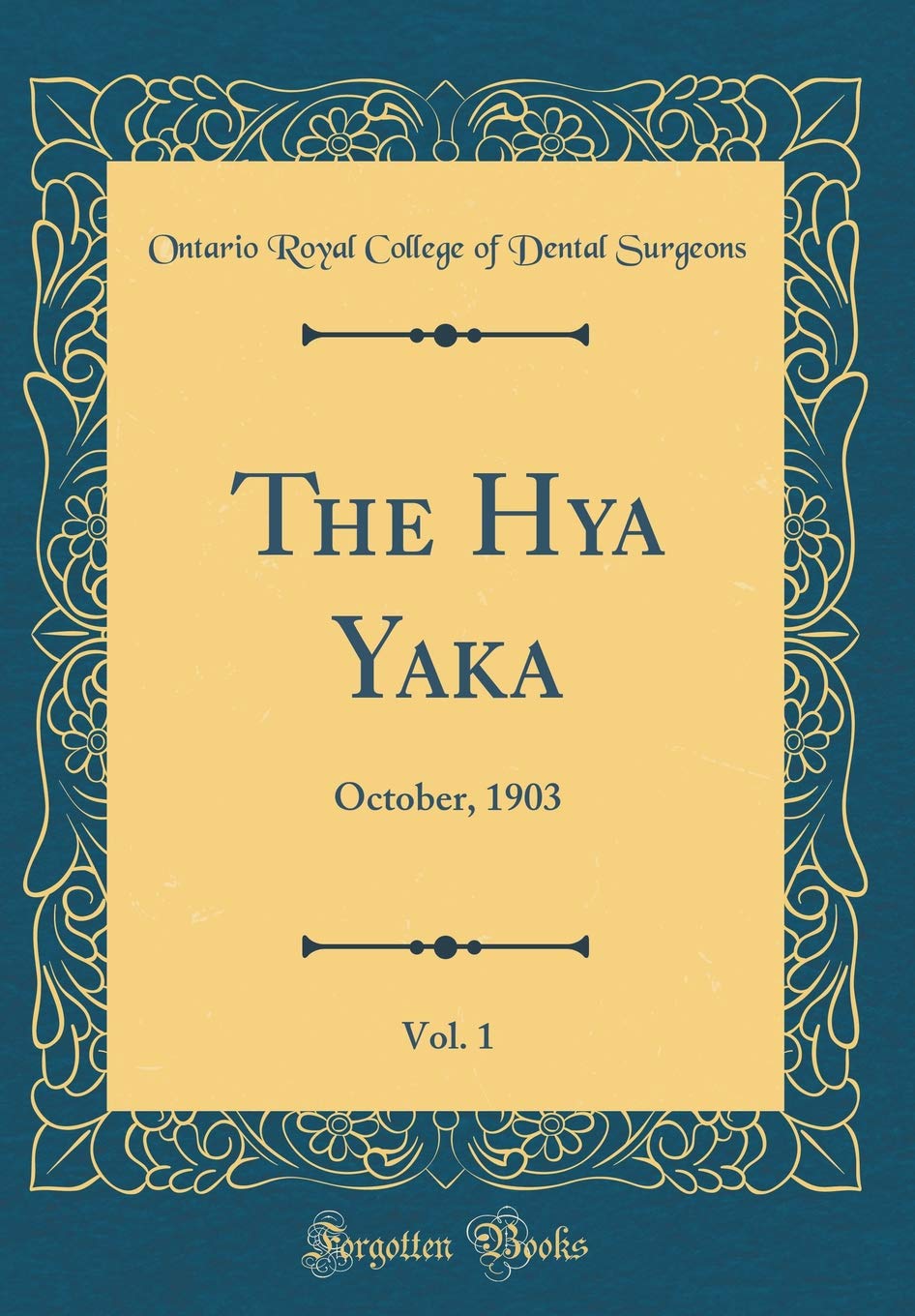 The Hya Yaka, Vol. 1: October, 1903 (Classic Reprint)