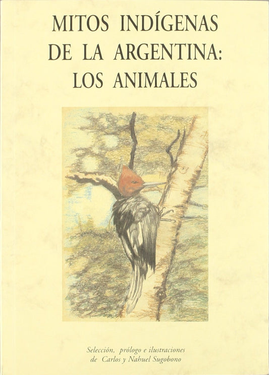 Mitos Indigenas de La Argentina (Biblioteca de Cuentos Maravillosos) (Spanish Edition)