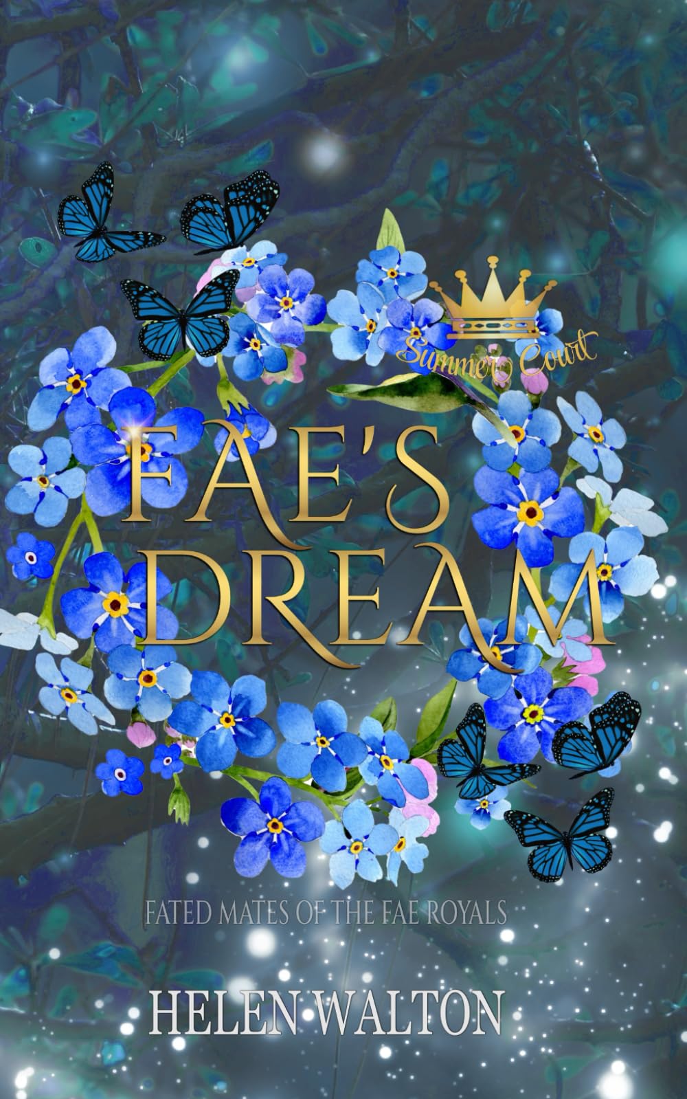 Fae's Dream: Fated Mates of the Fae Royals (Summer Court)