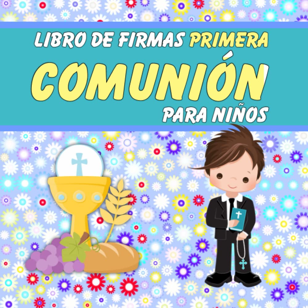 Libro de Firmas Primera Comunion Para Niños: Regalos primera comunion | Libro de visitas | Libro primera comunion para f