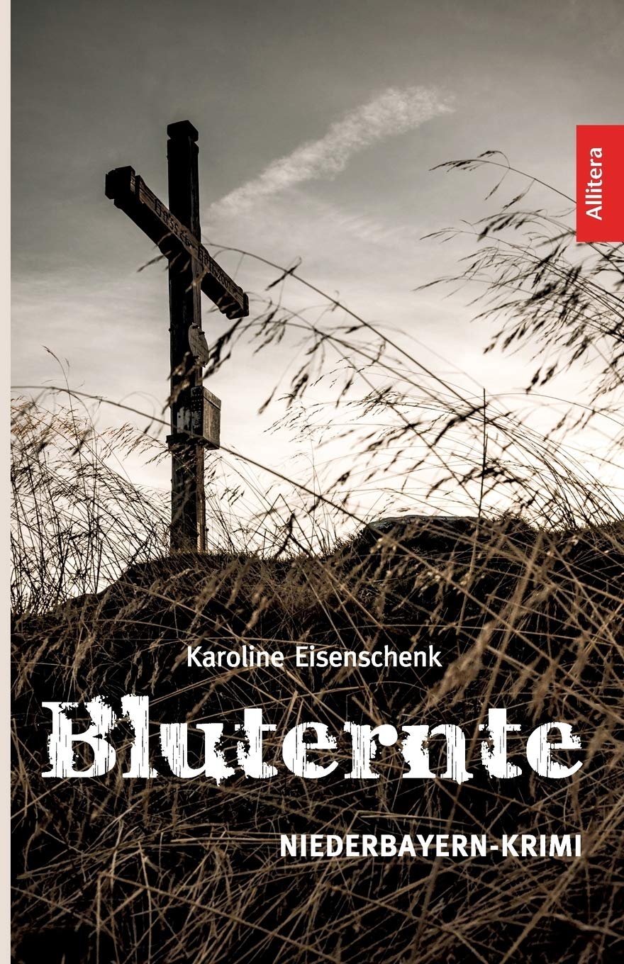 Bluternte: Niederbayern-Krimi (German Edition)