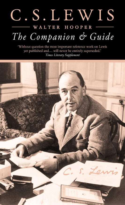 C.S.Lewis : The Companion and Guide