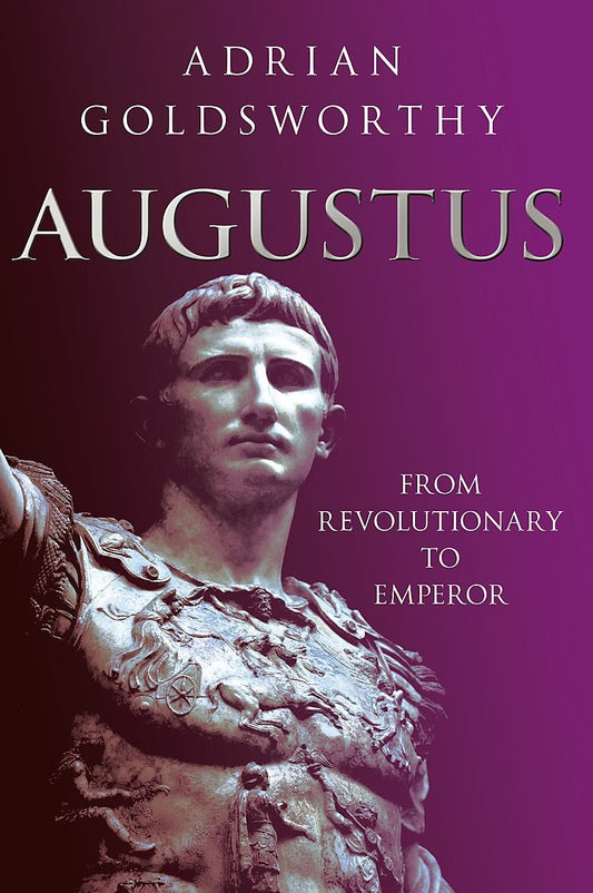 Augustus: From Revolutionary to Emperor