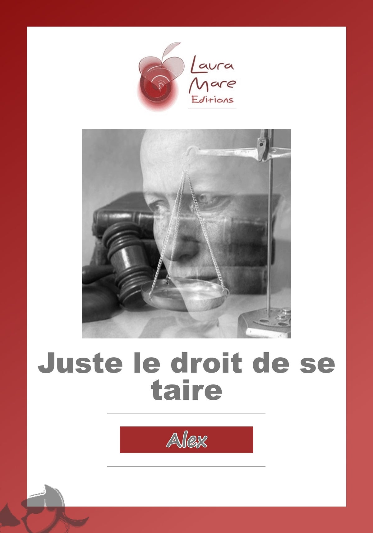 Juste le Droit de Se Taire (French Edition)