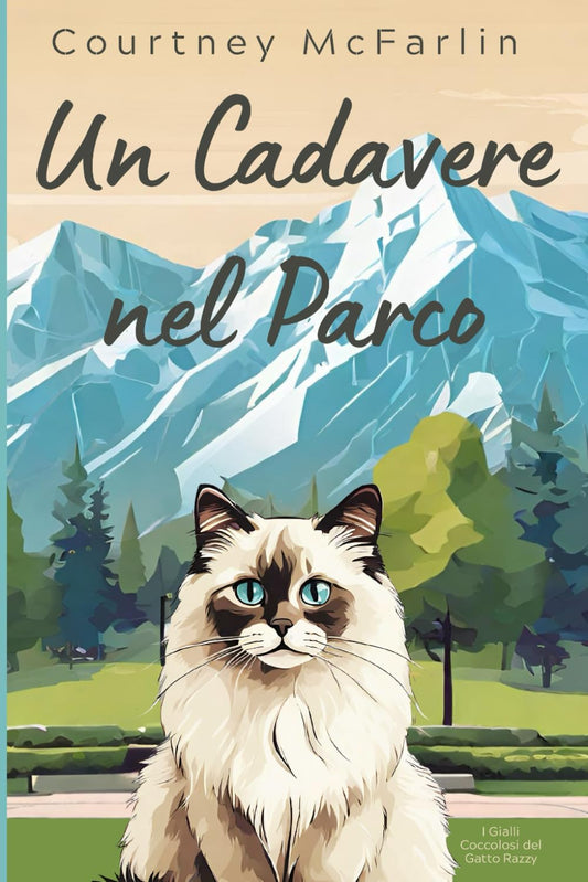 Un Cadavere nel Parco: I Gialli Coccolosi del Gatto Razzy (Italian Edition)