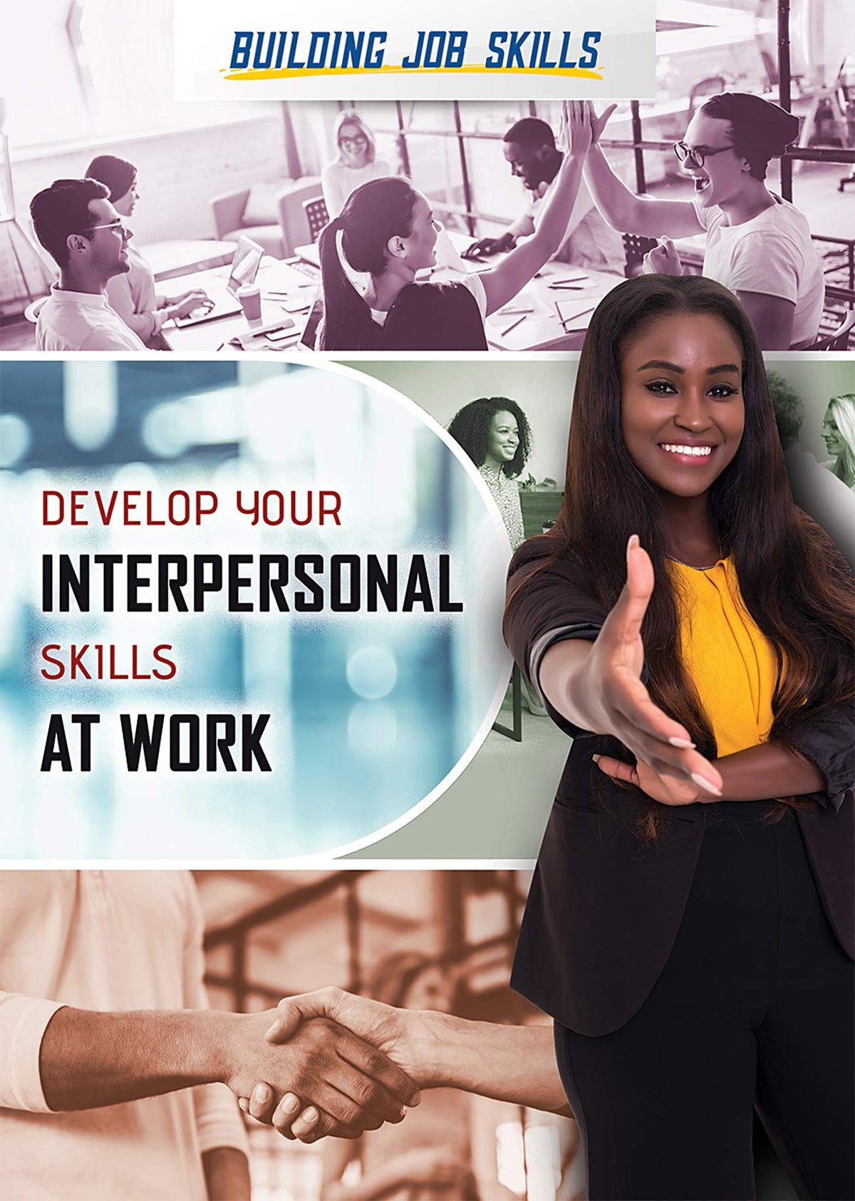 Develop Your Interpersonal Skills at Work (Building Job Skills)