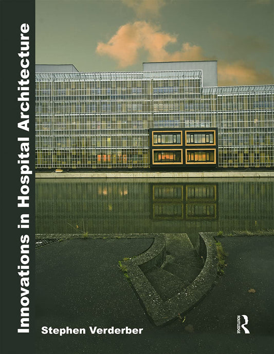 Innovations in Hospital Architecture