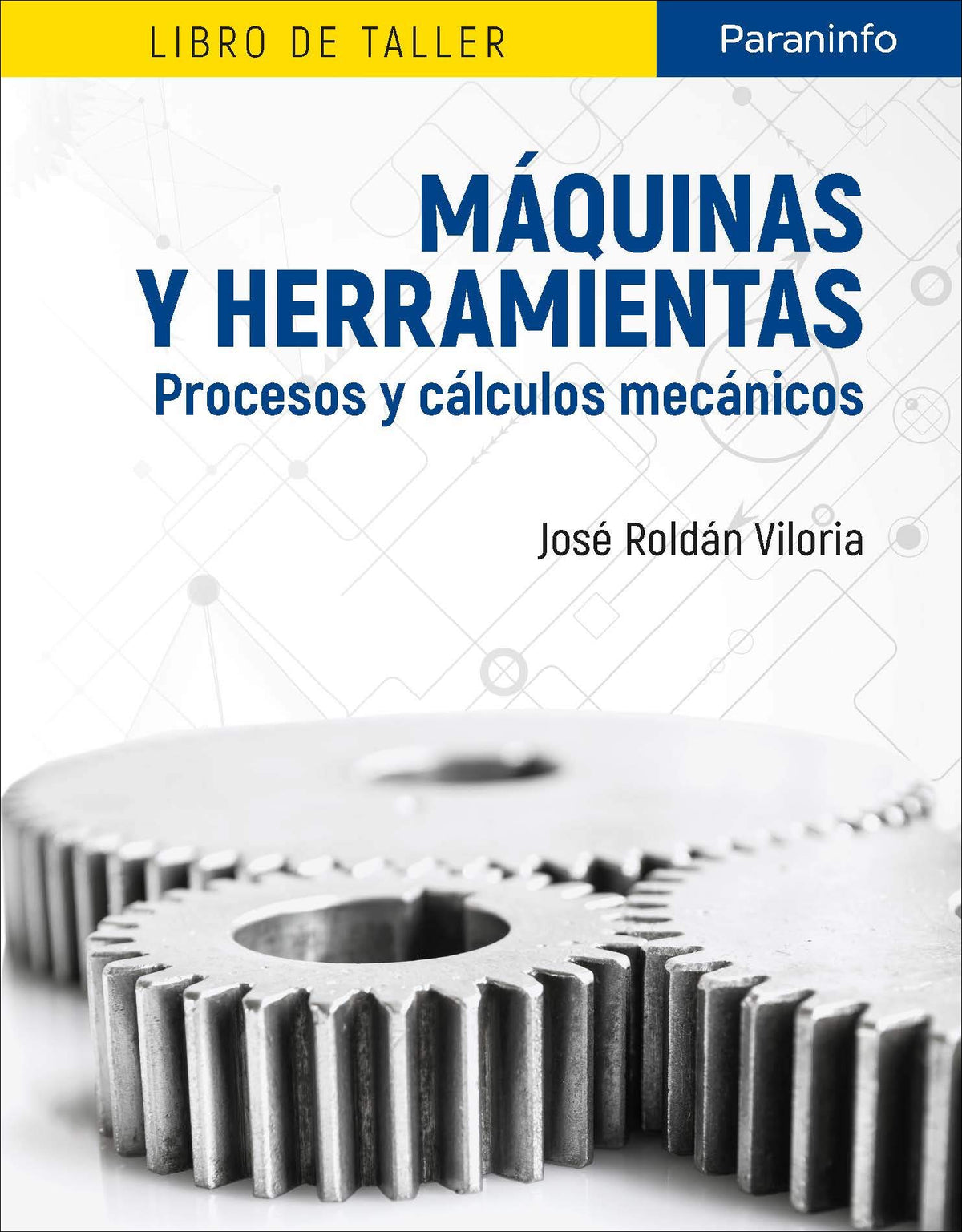 Máquinas y herramientas. Procesos y cálculos mecánicos: Libro de taller