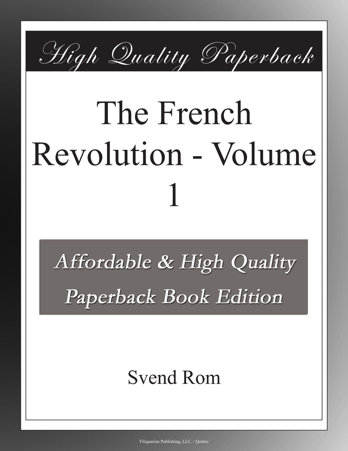 The French Revolution - Volume 1