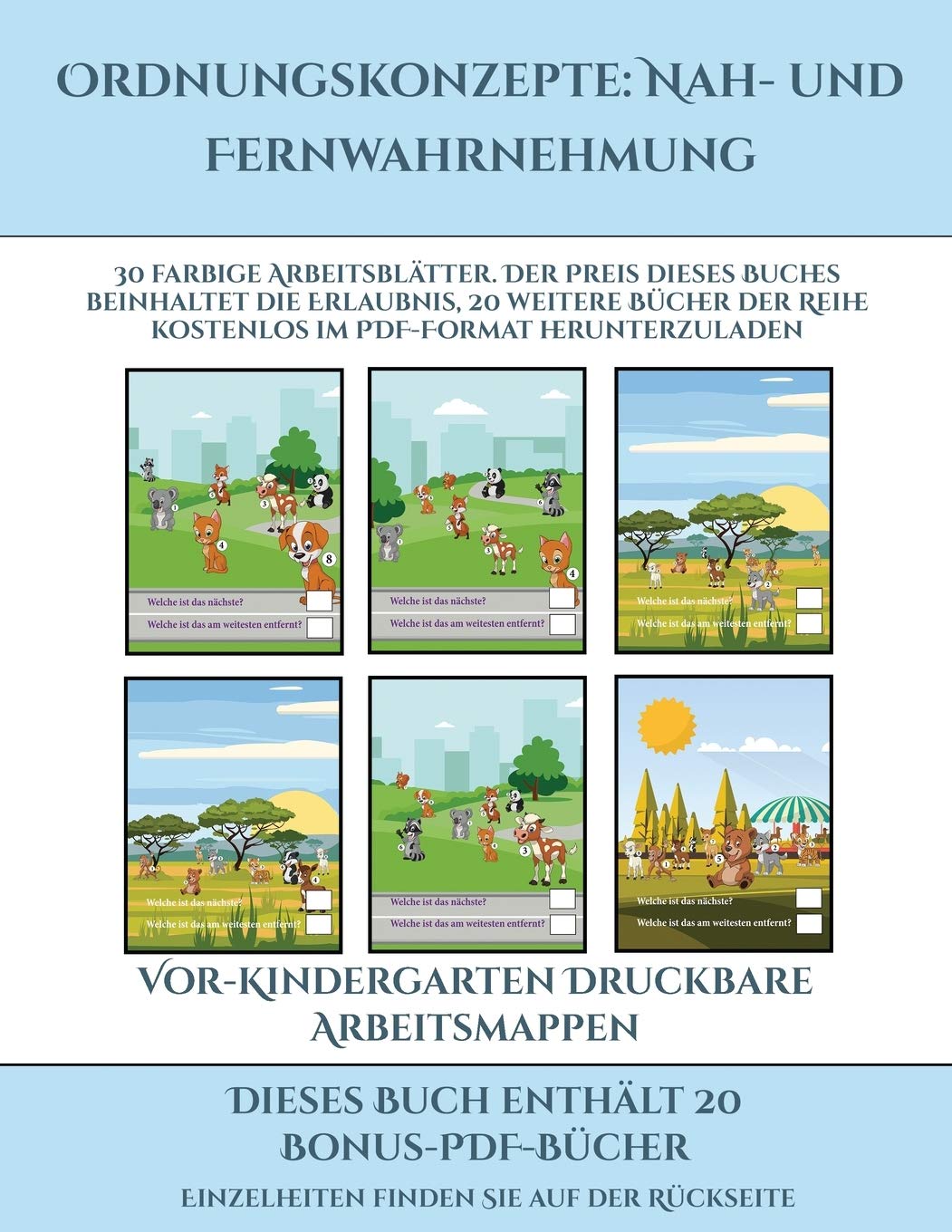 Vor-Kindergarten Druckbare Arbeitsmappen (Ordnungskonzepte: Nah- und Fernwahrnehmung): 30 farbige Arbeitsblätter. Der Pr