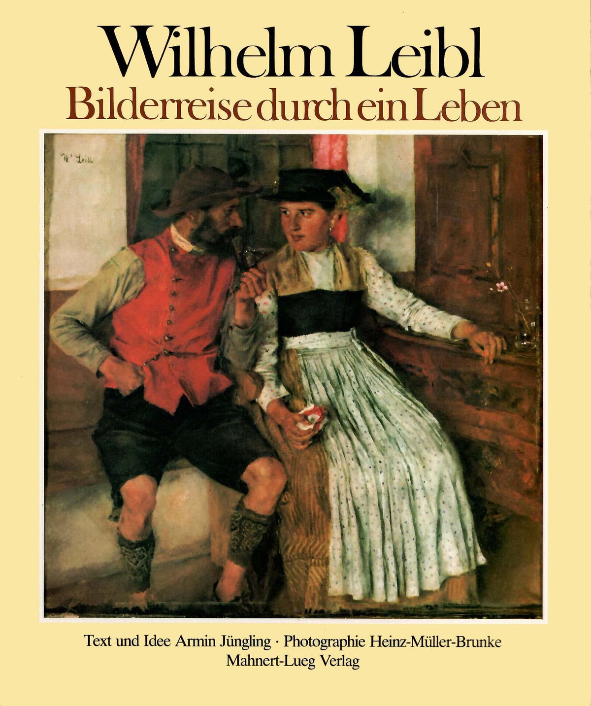 Wilhelm Leibl: Bilderreise durch ein Leben (German Edition)