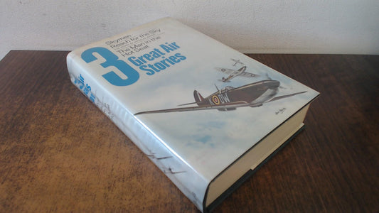 Three Great Air Stories: Brickhill, P. Reach for the Sky; Forrester, L. Skymen; Hay, D. Man in the Hot Seat
