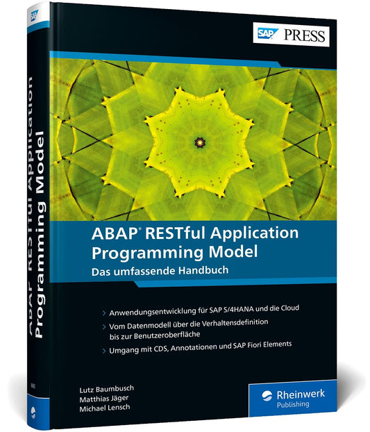 ABAP RESTful Application Programming Model: Das umfassende Handbuch