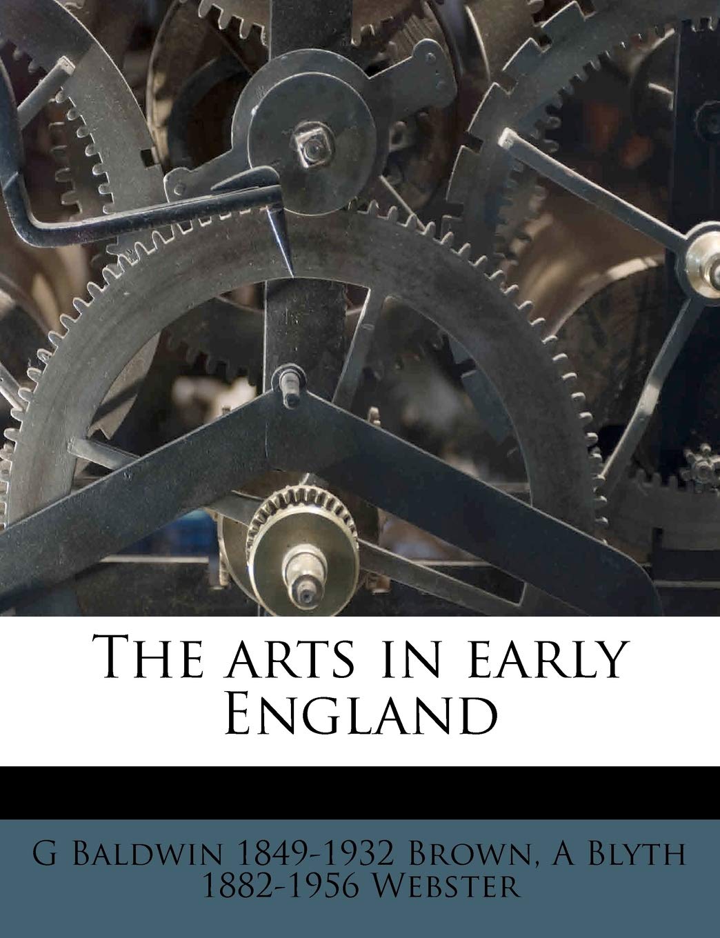 The Arts in Early England; Volume 4