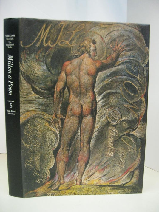 Milton, A Poem (The Illuminated Books of William Blake, Volume 5)