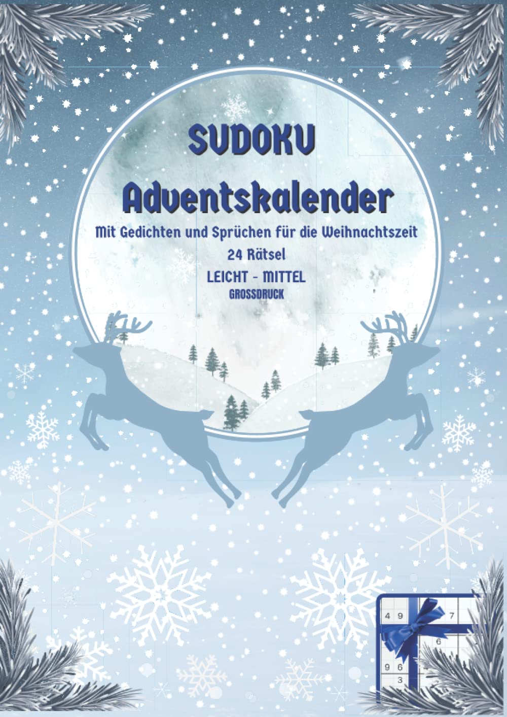 Sudoku Adventskalender: 24 Sudokus mit besinnlichen Gedichten und Sprüchen zur Einstimmung auf die die Weihnachtszeit -