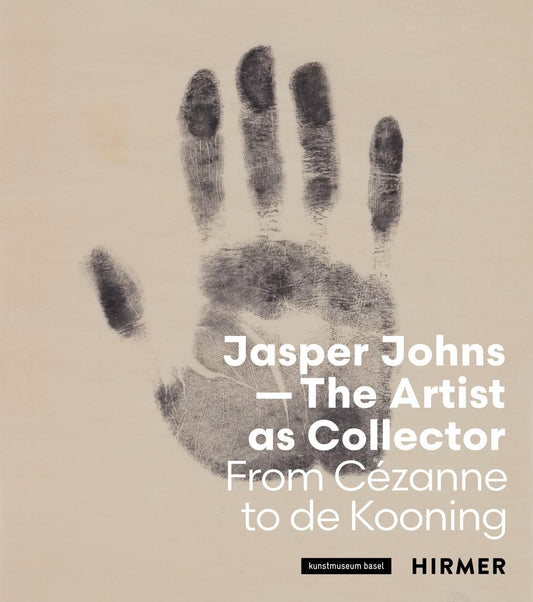 Jasper Johns―The Artist as Collector: Fom Cézanne to de Kooning