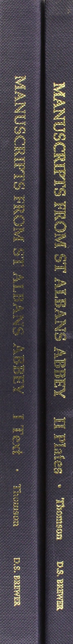 Manuscripts from St Albans Abbey 1066-1235: I. Text; II. Plates