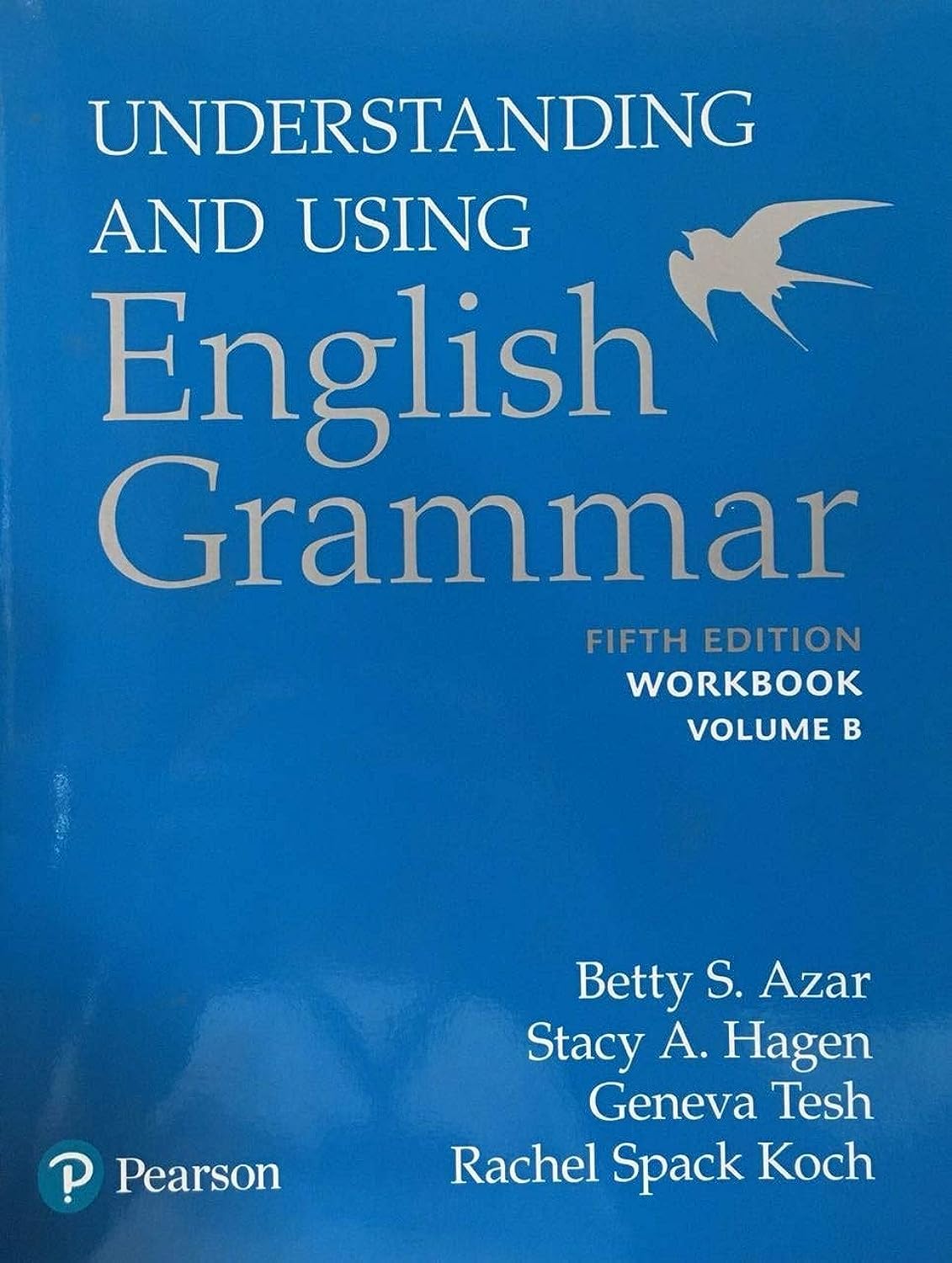 Azar-Hagen Grammar - (AE) - 5th Edition - Workbook B - Understanding and Using English Grammar