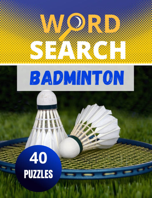 Badminton Word Search: Large print challenging activity book puzzles for Adults Men, Women and seniors et Teens with sou