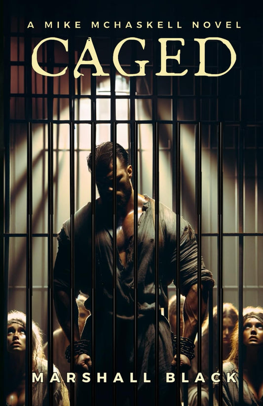 CAGED: A Mike McHaskell Novel Book One