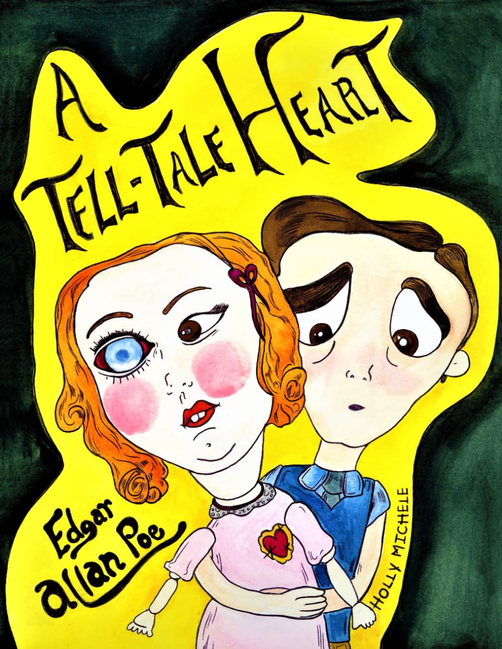 A Tell-tale Heart: Edgar Allan Poe Reimagined: An Edgar Allan Poe Lesson in Emotional Awareness