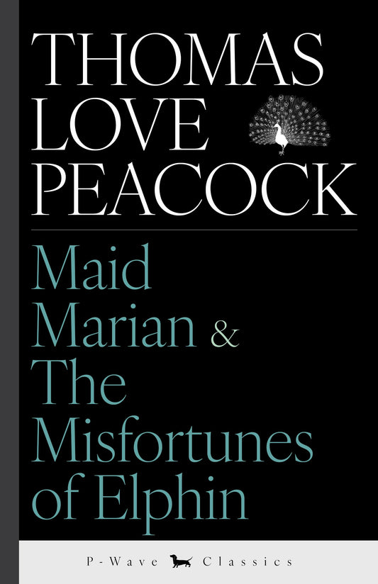 Maid Marian & The Misfortunes of Elphin