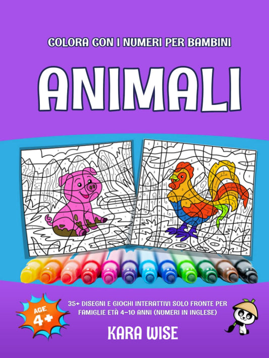 Colora Con I Numeri Per Bambini Animali: 35+ Design E Giochi Interattivi Solo Fronte Per Famiglie Age 4-10 Years