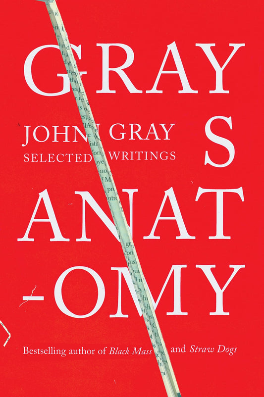 Gray's Anatomy: Selected Writings