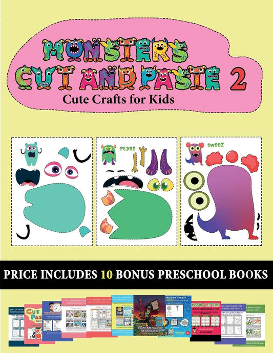 Cute Crafts for Kids (20 full-color kindergarten cut and paste activity sheets - Monsters 2): This book comes with collection of downloadable PDF ... control, develop visuo-spatial skills, and t