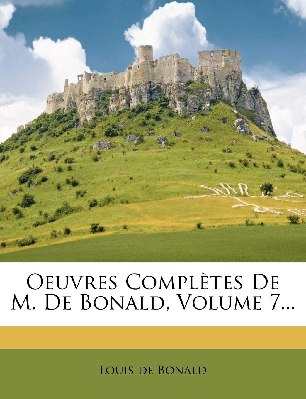 Oeuvres Completes de M. de Bonald, Volume 7... (French Edition)
