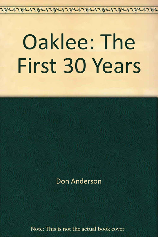 Oaklee: The First 30 Years