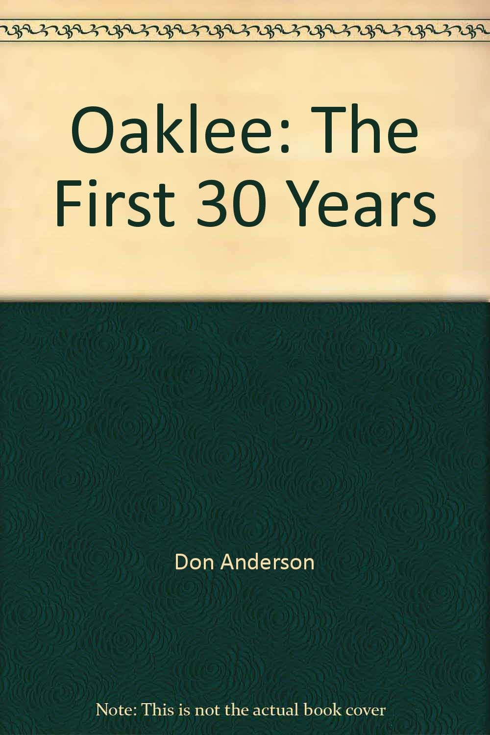 Oaklee: The First 30 Years