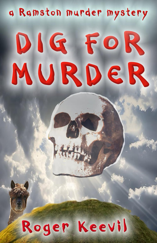 Dig For Murder: a Ramston murder mystery (The Ramston Murder Mysteries)