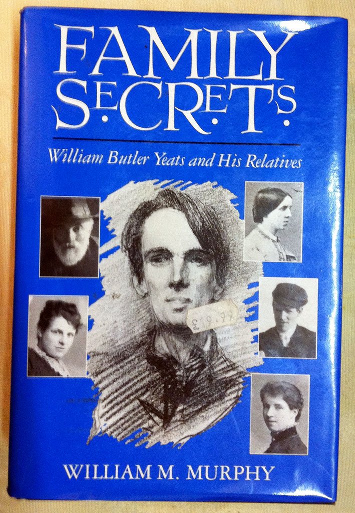 Family Secrets: William Butler Yeats and His Relatives