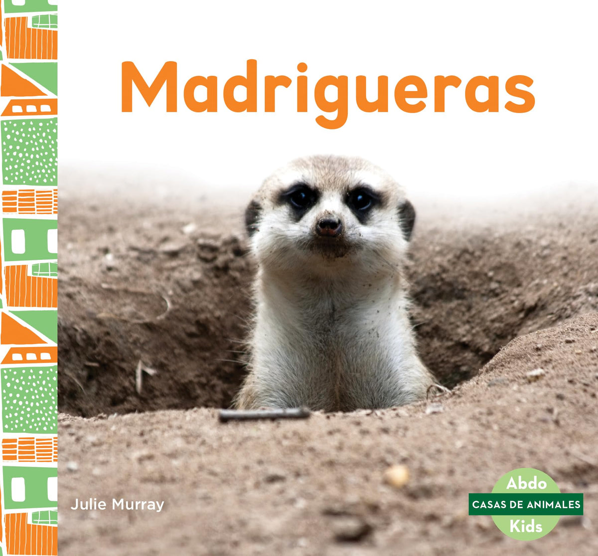 Madrigueras/ Burrows (Casas De Animales/ Animal Homes) (Spanish Edition)