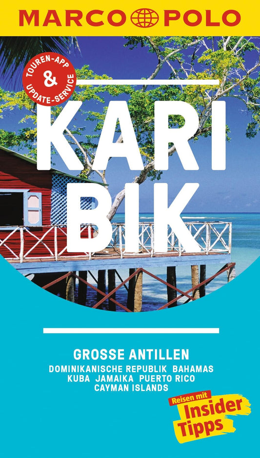 MARCO POLO Reiseführer Karibik, Große Antillen, Dominikanische Republik, Bahamas: Kuba, Jamaika, Puerto Rico, Cayman Isl