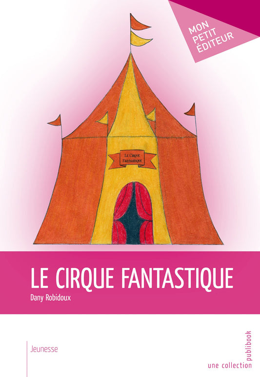 Le Cirque fantastique (French Edition)