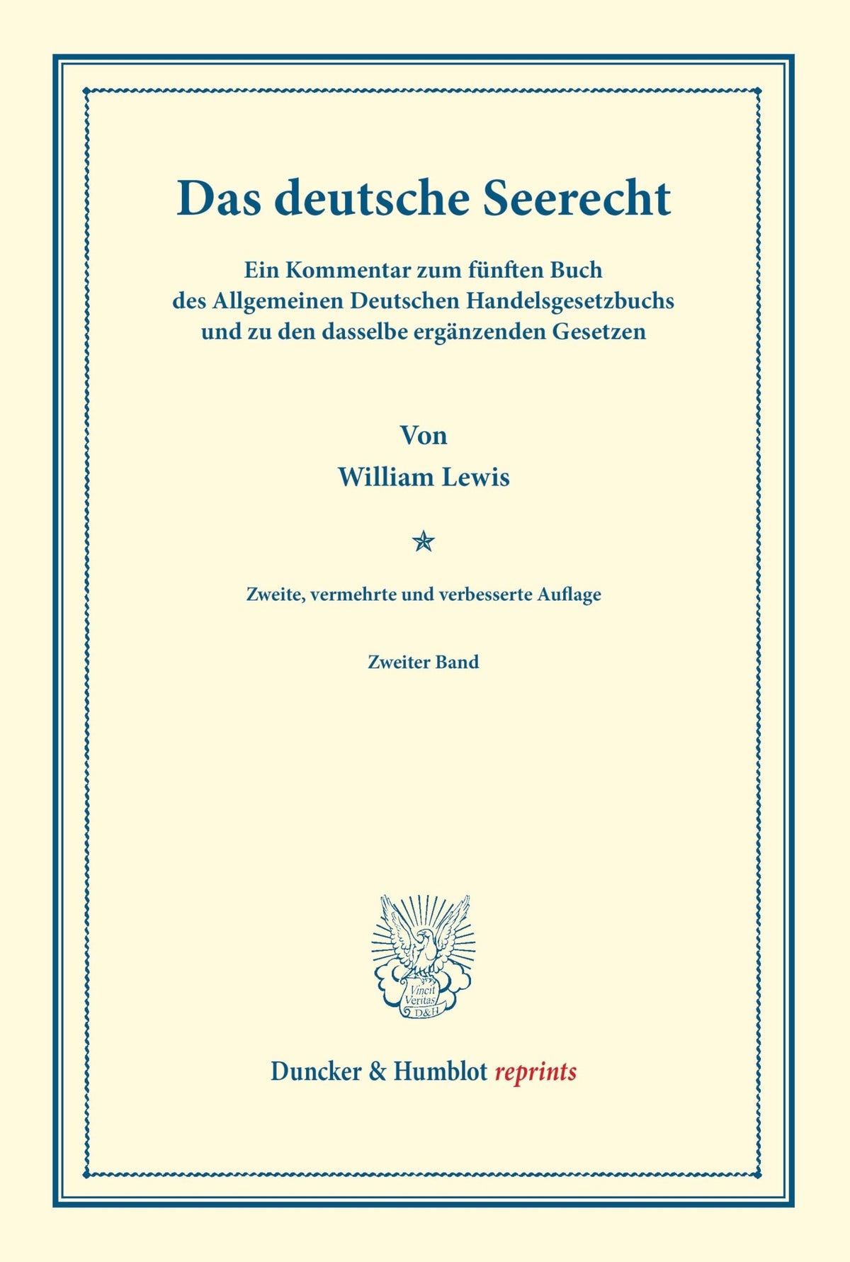 Das Deutsche Seerecht: Ein Kommentar Zum Funften Buch Des Allgemeinen Deutschen Handelsgesetzbuchs Und Zu Den Dasselbe E