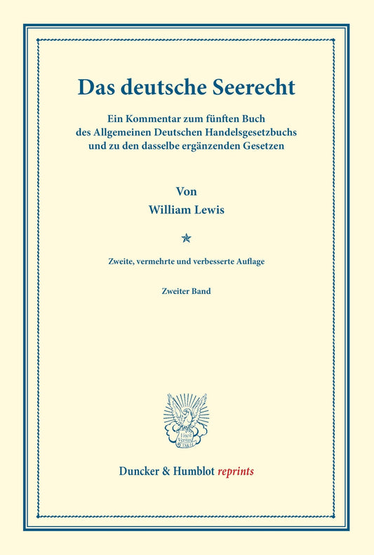 Das Deutsche Seerecht: Ein Kommentar Zum Funften Buch Des Allgemeinen Deutschen Handelsgesetzbuchs Und Zu Den Dasselbe E