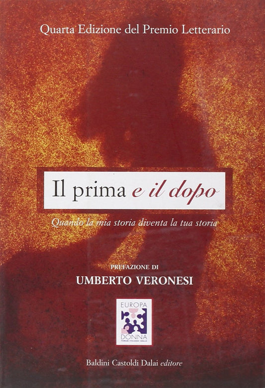 Il prima e il dopo. Quando la mia storia diventa la tua storia