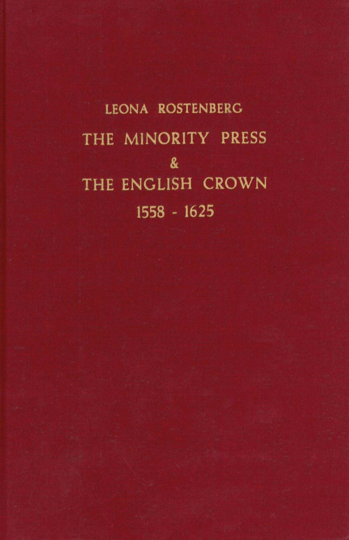 The Minority Press & The English Crown 1558-1625