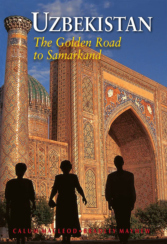 Uzbekistan: The Golden Road To Samarkand (Eighth Edition) (Odyssey Illustrated Guides)
